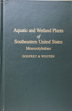 Aquatic and Wetland Plants of the Southeastern United States by Robert K. Godfrey and Jean W. Wooten