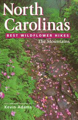 bookcover North Carolina's Best Wildflower Hikes: The Mountains by Kevin Adams