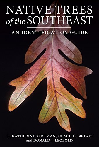 cover of Native Trees of the Southeast: An Identification Guide by L. Katherine Kirkman, Claud L. Brown, Donald J. Leopold
